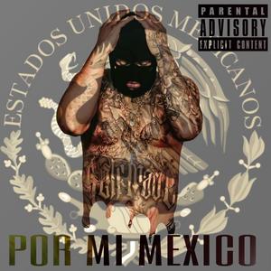 Por Mi Mexico Homenaje A Lefty sm (Explicit)