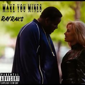 Make you mines (Explicit)