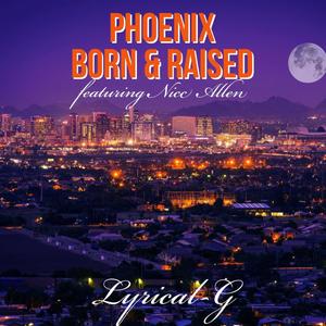 Phoenix Born & Raised (feat. Nicc Allen) (Explicit)