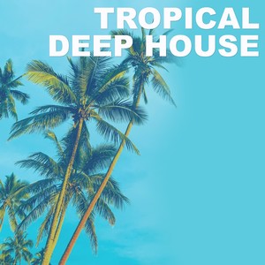 Tropical Deep House