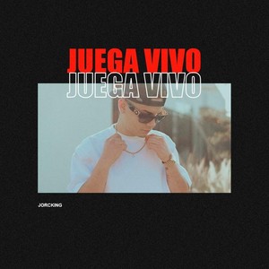 Juega Vivo (Explicit)