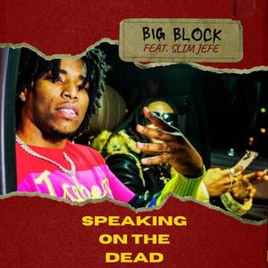 Speaking on the Dead (feat. Slim Jefe) (Explicit)
