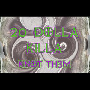 20 Dolla Killa (Explicit)