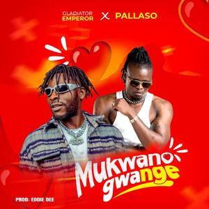 Mukwano gwange (feat. Pallaso)