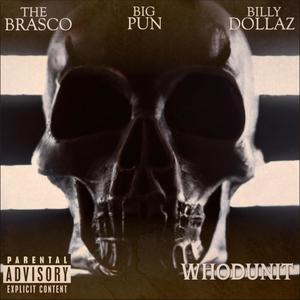 WHODUNIT (feat. Big Pun & Billy Dollaz) (Explicit)
