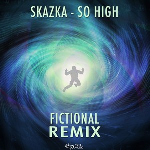 So High (Fictional Remix)