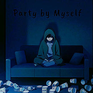 party by myself (Explicit)