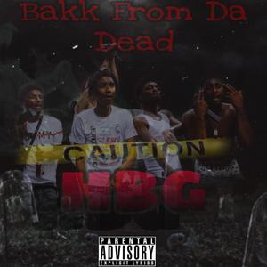 HBG Bakk From Da Dead (Explicit)