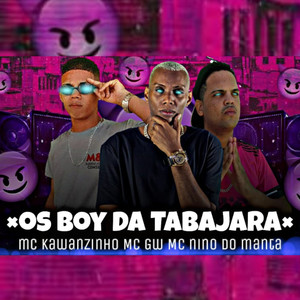 Os Boy da Tabajara (feat. Mc Gw) (Brega Funk) [Explicit]