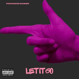 Let It Go (Explicit)