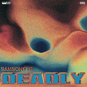Deadly (Explicit)