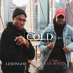 Cold (feat. Kah Austin & J.$tackz) [Explicit]