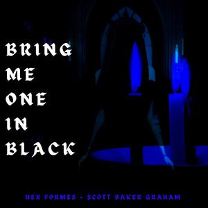 Bring Me One In Black