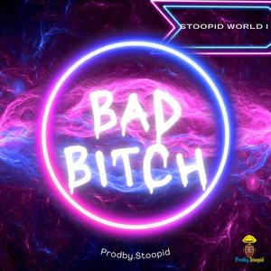 Bad ***** (Explicit)