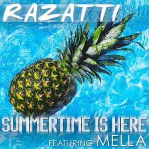 Summertime Is Here (feat. Mella)