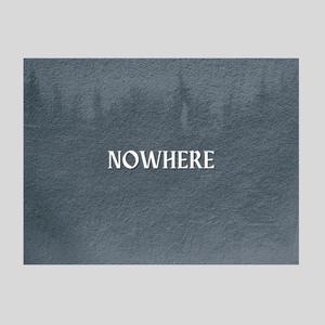 NOWHERE