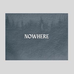 NOWHERE