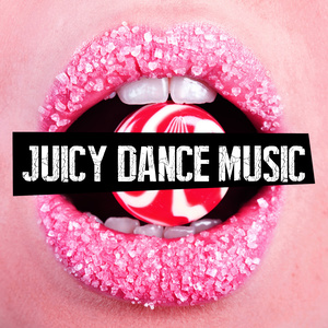 Juicy Dance Music