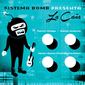 La Caña (feat. Hector Guerra, Patricio Hidalgo & Ramon Gutierrez)