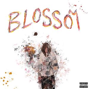 Blossom (Explicit)