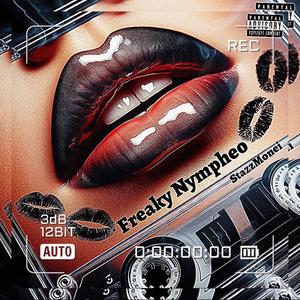 Freaky Nympheo (Explicit)