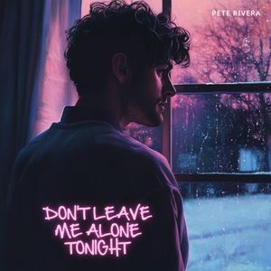 Don't Leave Me Alone Tonight (Radio Mix)