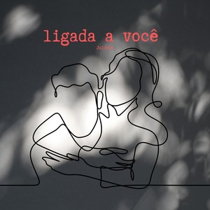 ligada a você