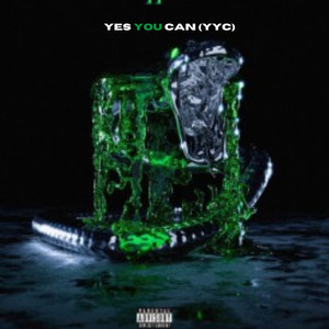 Yes You Can (YYC) [Explicit]