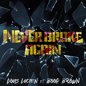 Never Broke Again (feat. Boog Brown)