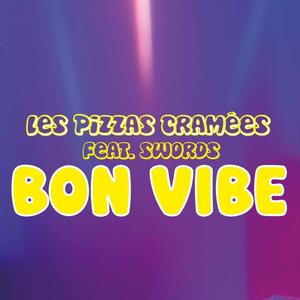 Bon vibe (feat. SWORDS & SupaUgly)