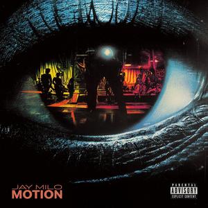Jay Milo - Motion (Explicit)