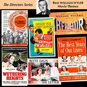 Best WILLIAM WYLER Movie Themes