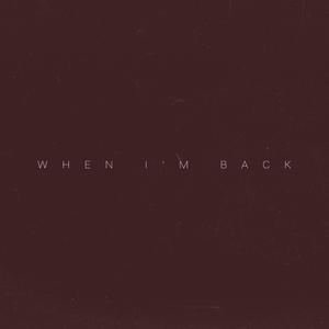 When I'm Back (Explicit)