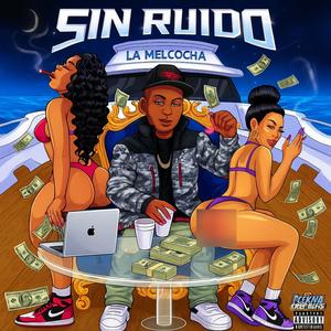 Sin Ruido (feat. La Melcocha)