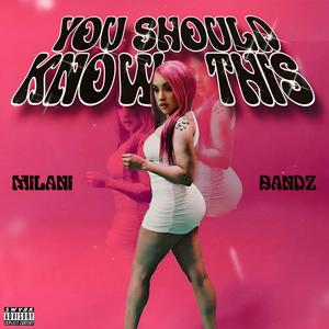 You Should Know This (Explicit)