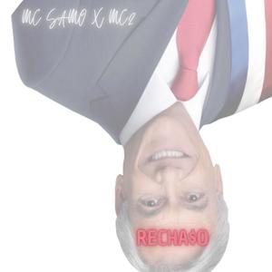 Rechazo(feat. Mc Samo) (Explicit)
