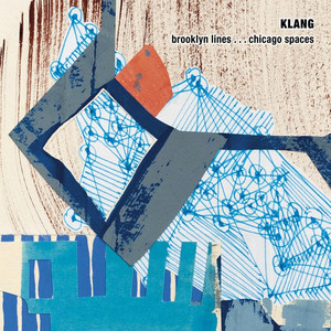 Klang: Brooklyn Lines . . . Chicago Spaces