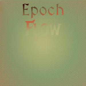 Epoch Flow