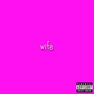 wife (Explicit)