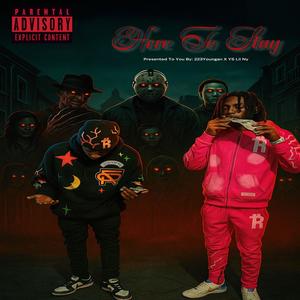 Here To Stay (feat. 223Youngan) (Explicit)