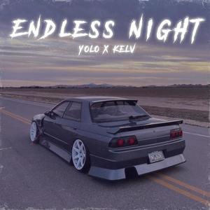 Endless Night (feat. Kelv) (Explicit)