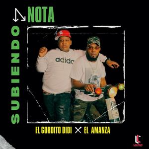 Subiendo Nota (feat. El Gordito Didi)