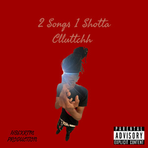 2 Songs 1 Shotta (Explicit)