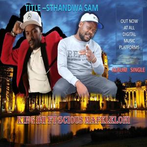 STHANDWA SAM (feat. KING BH)