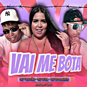 Vai Me Bota - Bregafunk (Explicit)