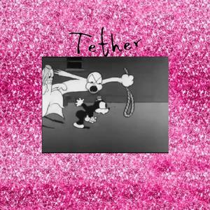 Tether (Explicit)