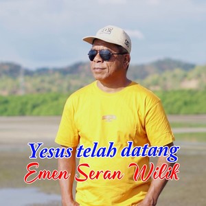 YESUS TELAH DATANG