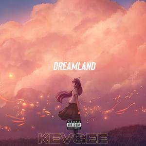 DreamLand (Explicit)