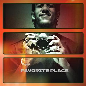 FAVORITE PLACE (Explicit)