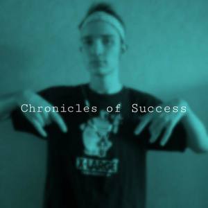 Chronicles of Success (Explicit)